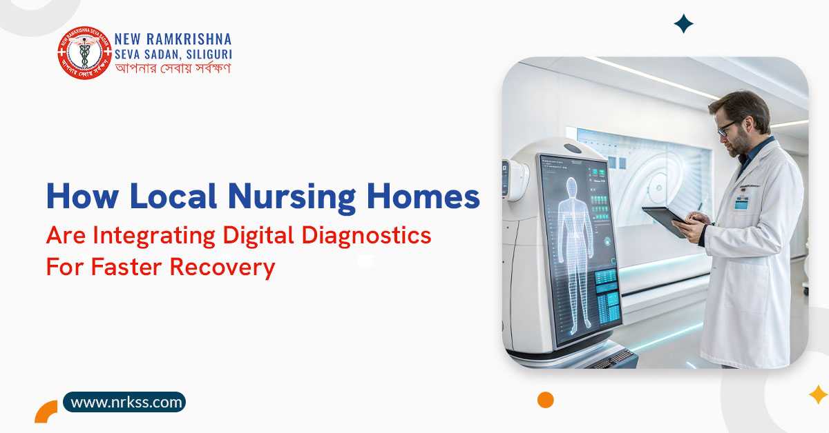 How Local Nursing Homes Are Integrating Digital Diagnostics for Faster Recovery