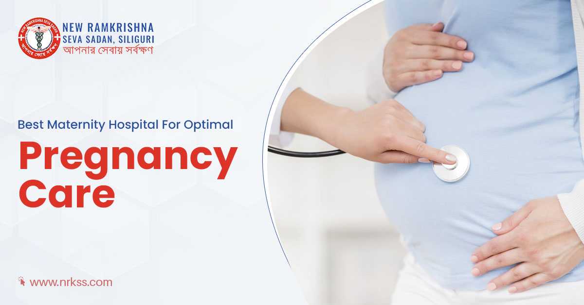 Best Maternity Hospital For Optimal Pregnancy Care