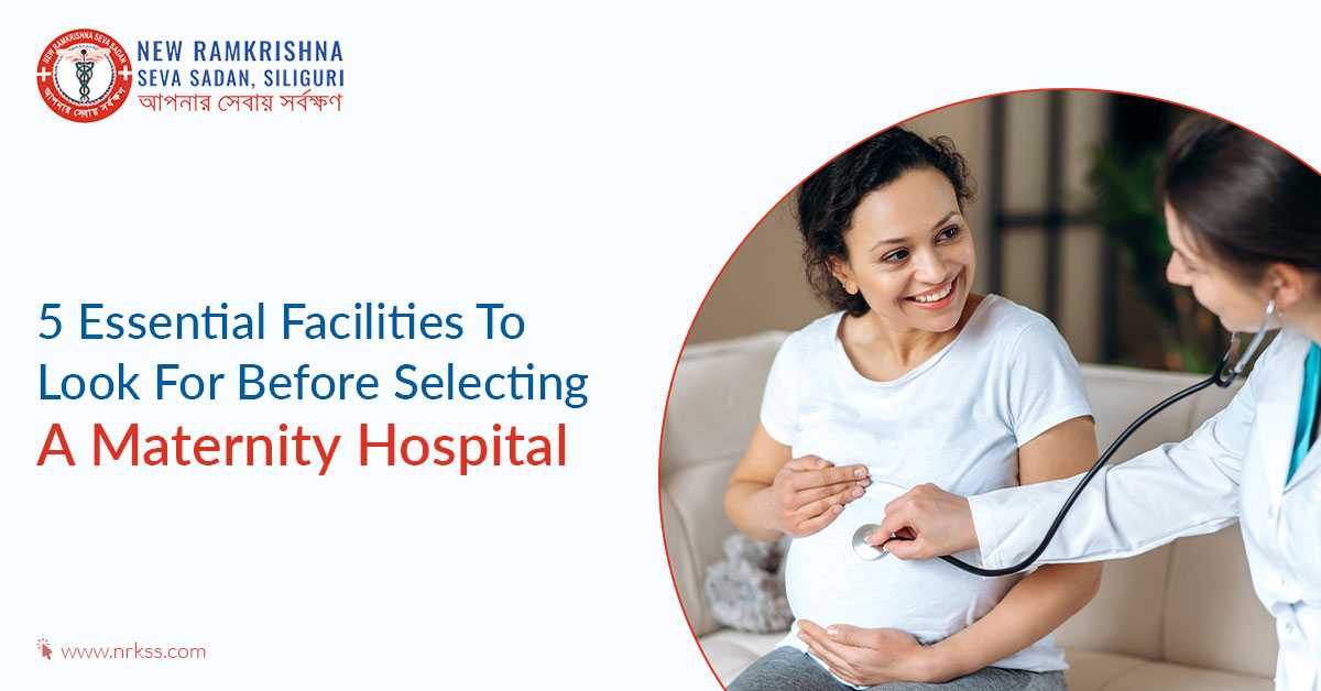 5 Essential Facilities To Look For Before Selecting A Maternity Hospital